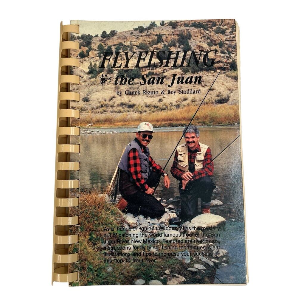 Fly Fishing The San Juan By Chuck Rizuto & roy Stoddard First Edition With Maps